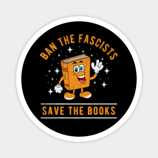 Banned Books Ban The Fascists Save The Books Bookworms Magnet